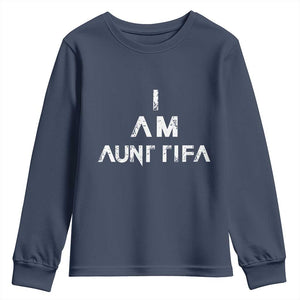 Funny I Am Aunt Tifa Youth Sweatshirt Political Satire Fight Fascism Protest TS11 Navy Print Your Wear