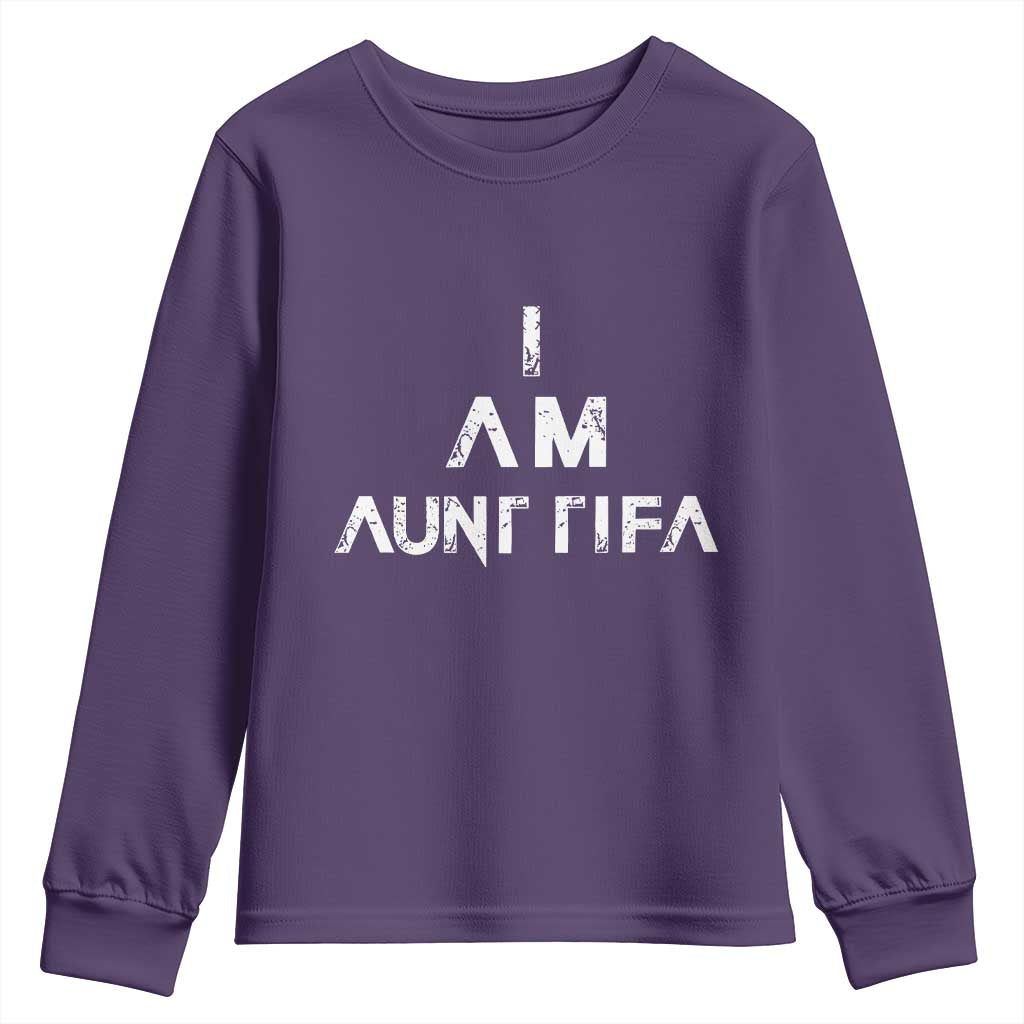 Funny I Am Aunt Tifa Youth Sweatshirt Political Satire Fight Fascism Protest TS11 Purple Print Your Wear