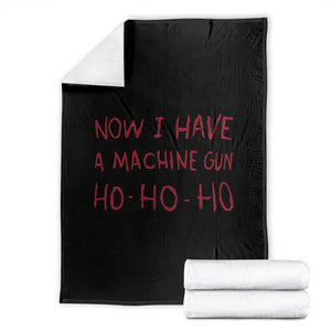 Now I Have A Machine Gun Throw Blanket Funny Xmas 90s Movie TS11 Black Print Your Wear