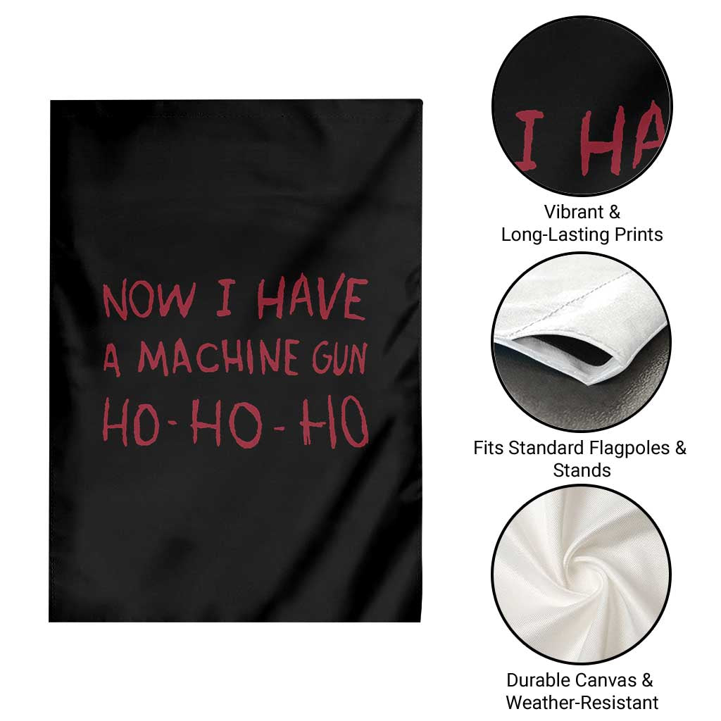 Now I Have A Machine Gun Garden Flag Funny Xmas 90s Movie TS11 Print Your Wear
