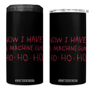 Now I Have A Machine Gun 4 in 1 Can Cooler Tumbler Funny Xmas 90s Movie TS11 One Size: 16 oz Black Print Your Wear