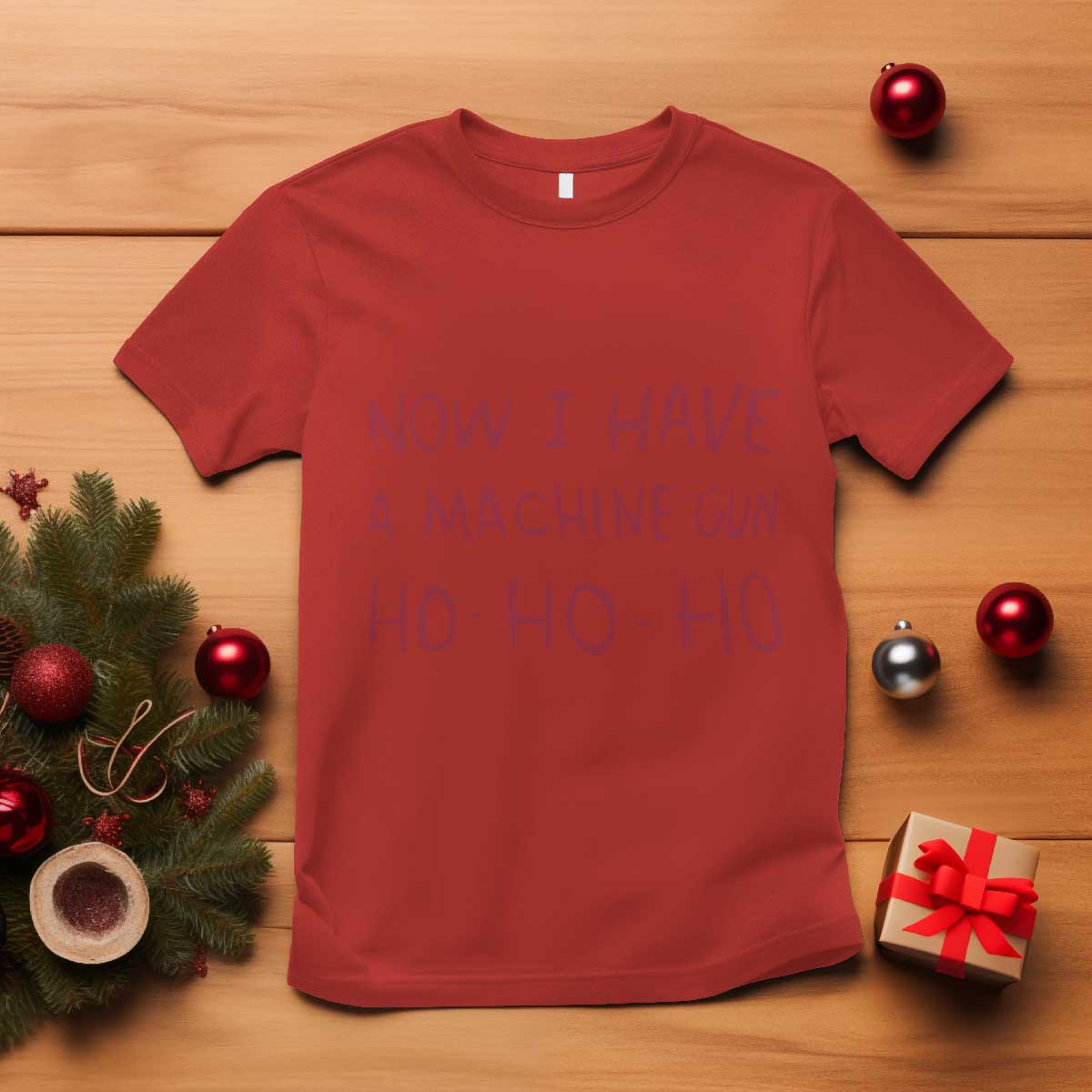 Now I Have A Machine Gun T Shirt Funny Xmas 90s Movie TS11 Red Print Your Wear