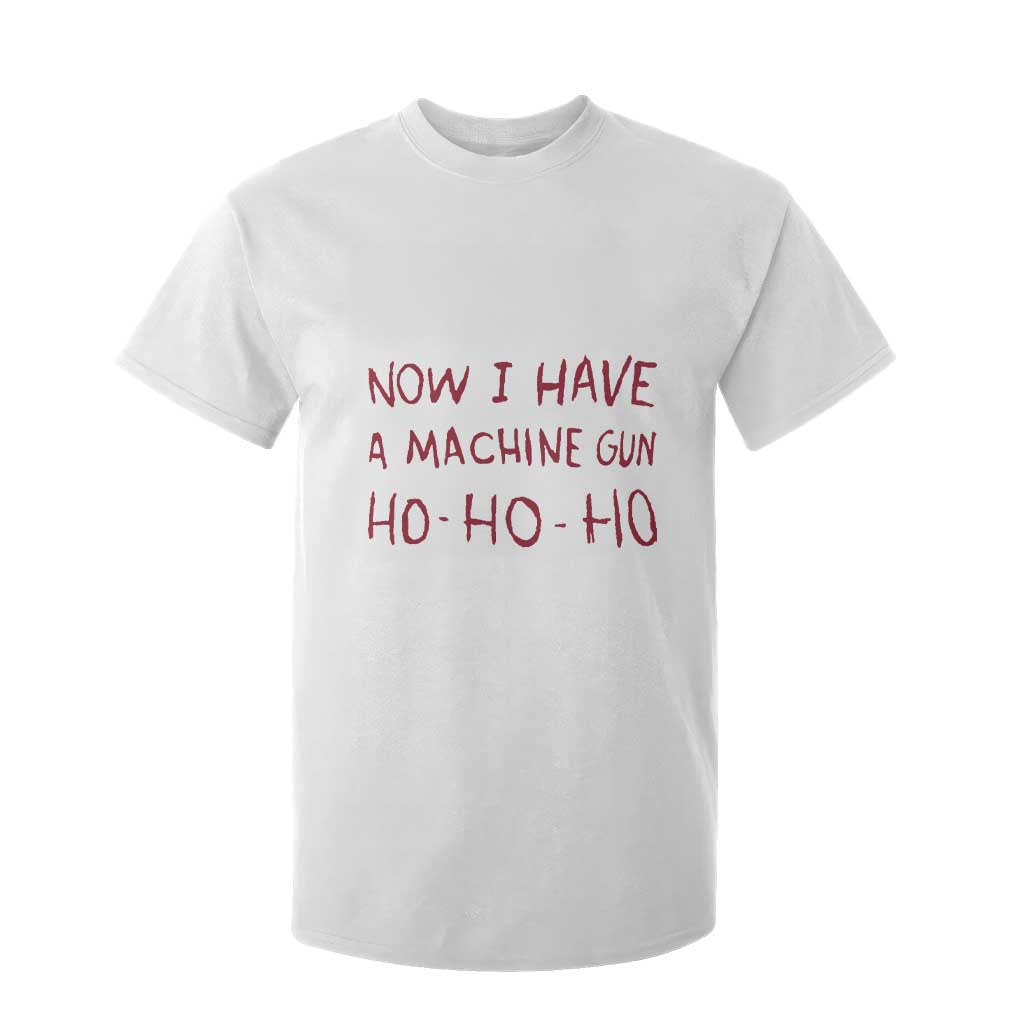 Now I Have A Machine Gun T Shirt For Kid Funny Xmas 90s Movie TS11 White Print Your Wear