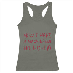 Now I Have A Machine Gun Racerback Tank Top Funny Xmas 90s Movie TS11 Military Green Print Your Wear