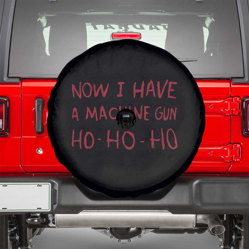 Now I Have A Machine Gun Spare Tire Cover Funny Xmas 90s Movie TS11 Black Print Your Wear