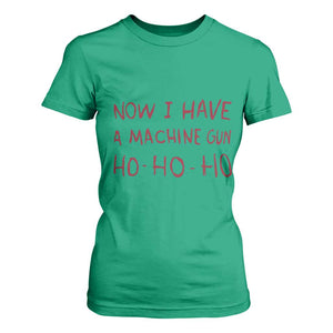 Now I Have A Machine Gun T Shirt For Women Funny Xmas 90s Movie TS11 Irish Green Print Your Wear