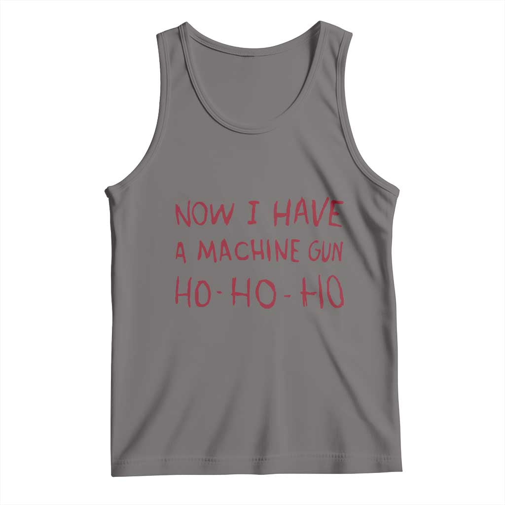 Now I Have A Machine Gun Tank Top Funny Xmas 90s Movie - Print Your Wear