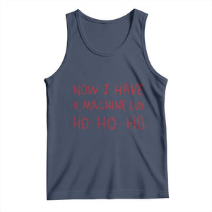 Now I Have A Machine Gun Tank Top Funny Xmas 90s Movie - Print Your Wear