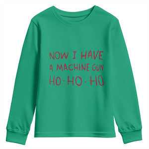 Now I Have A Machine Gun Youth Sweatshirt Funny Xmas 90s Movie TS11 Irish Green Print Your Wear