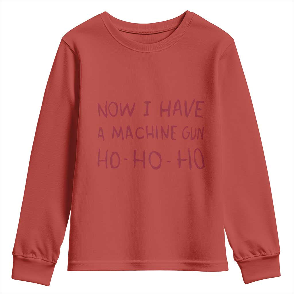 Now I Have A Machine Gun Youth Sweatshirt Funny Xmas 90s Movie TS11 Red Print Your Wear