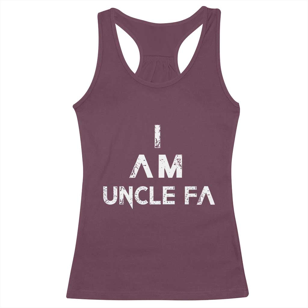 Funny I Am Uncle Fa Racerback Tank Top Political Satire Fight Fascism Protest TS11 Maroon Print Your Wear