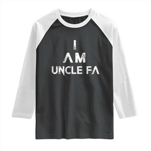 Funny I Am Uncle Fa Raglan Shirt Political Satire Fight Fascism Protest TS11 Black White Print Your Wear