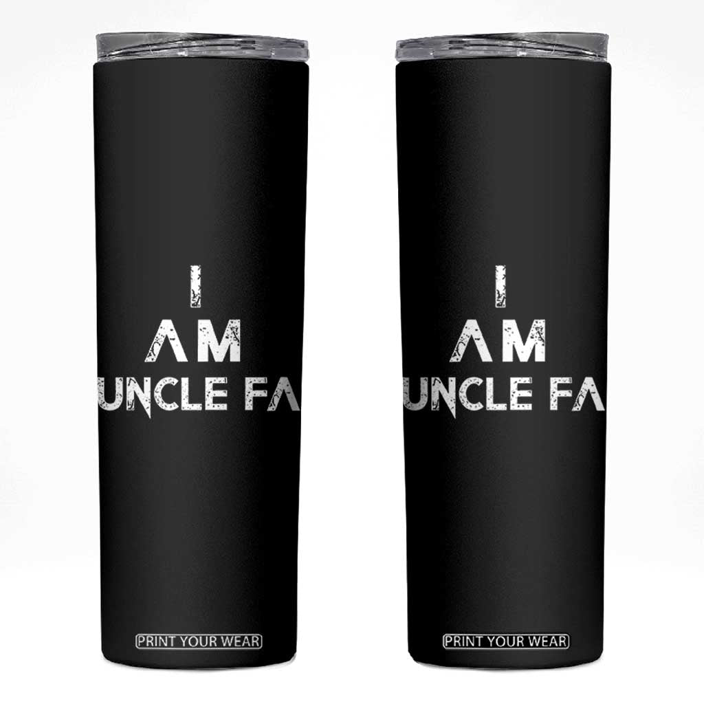 Funny I Am Uncle Fa Skinny Tumbler Political Satire Fight Fascism Protest TS11 Black Print Your Wear