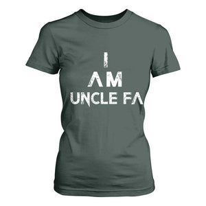 Funny I Am Uncle Fa T Shirt For Women Political Satire Fight Fascism Protest TS11 Dark Forest Green Print Your Wear