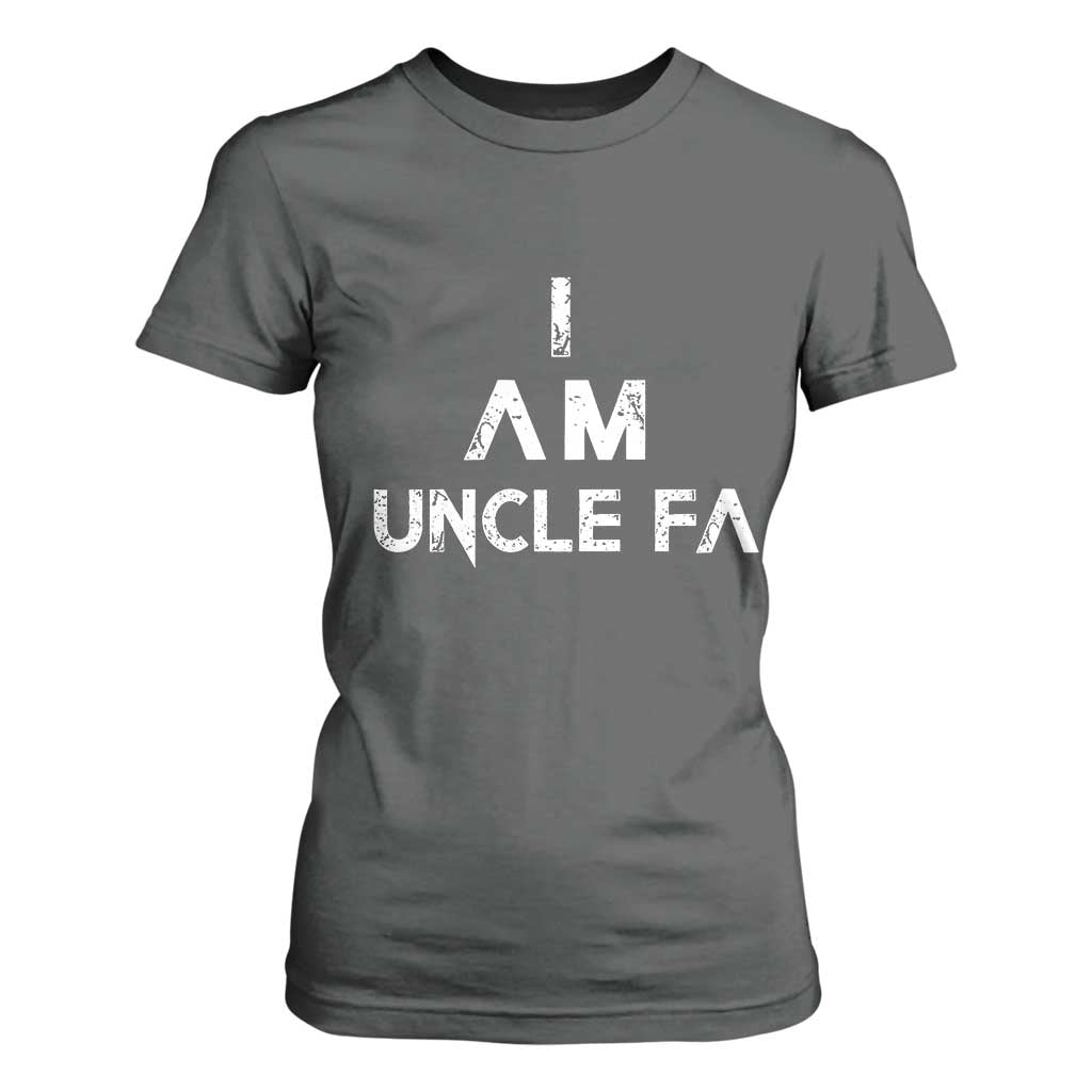 Funny I Am Uncle Fa T Shirt For Women Political Satire Fight Fascism Protest TS11 Dark Heather Print Your Wear