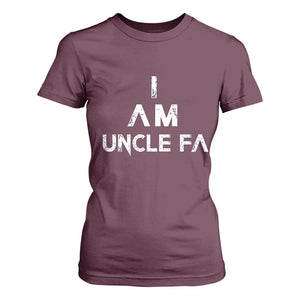 Funny I Am Uncle Fa T Shirt For Women Political Satire Fight Fascism Protest TS11 Maroon Print Your Wear