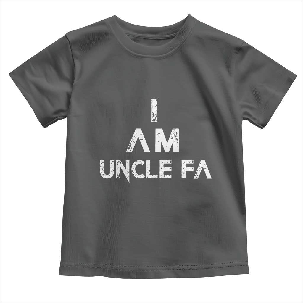 Funny I Am Uncle Fa Toddler T Shirt Political Satire Fight Fascism Protest TS11 Dark Heather Print Your Wear