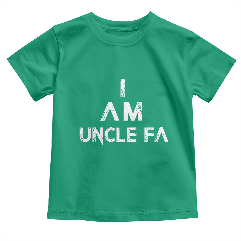 Funny I Am Uncle Fa Toddler T Shirt Political Satire Fight Fascism Protest TS11 Irish Green Print Your Wear