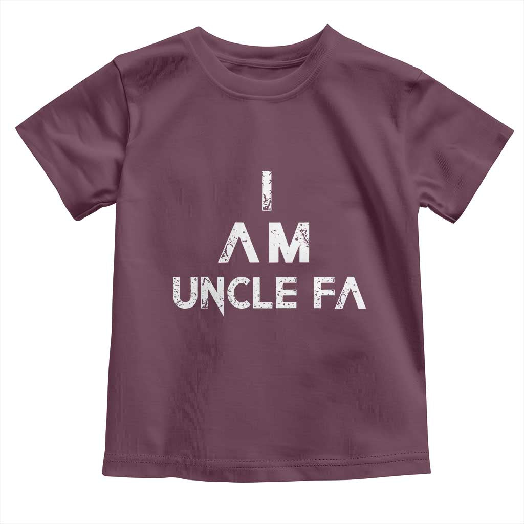 Funny I Am Uncle Fa Toddler T Shirt Political Satire Fight Fascism Protest TS11 Maroon Print Your Wear