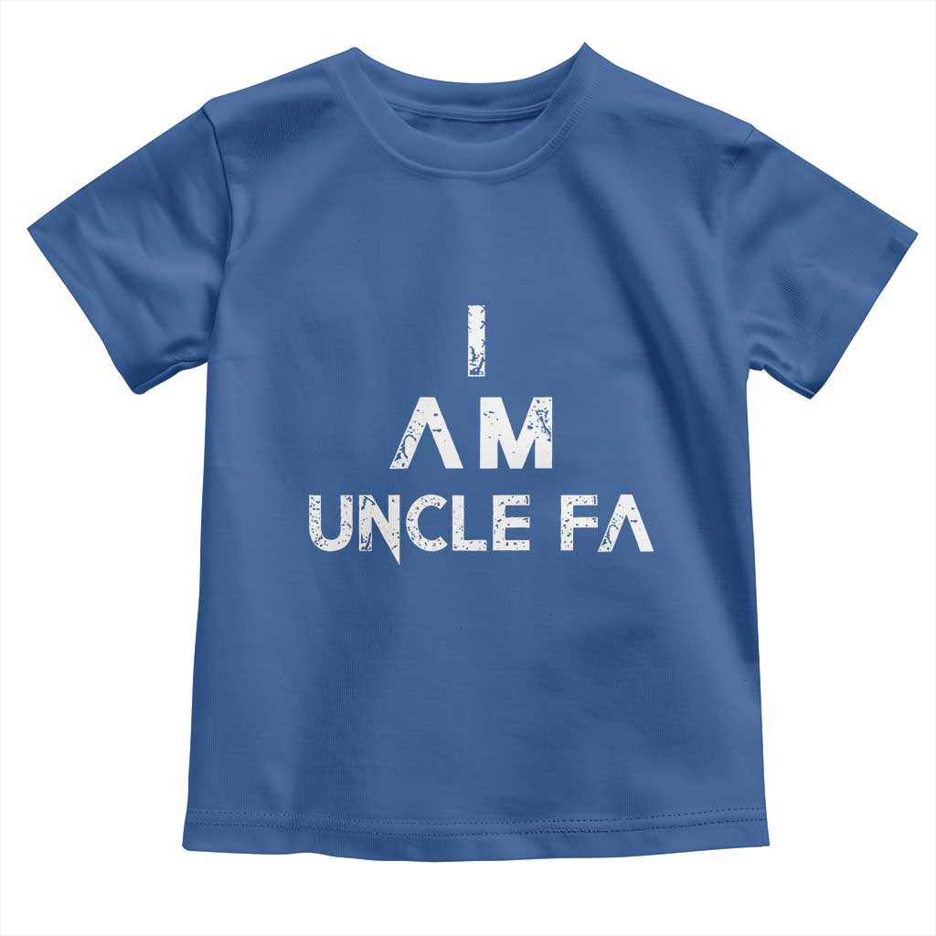Funny I Am Uncle Fa Toddler T Shirt Political Satire Fight Fascism Protest TS11 Royal Blue Print Your Wear