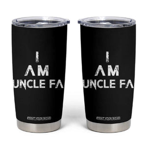 Funny I Am Uncle Fa Tumbler Cup Political Satire Fight Fascism Protest TS11 Black Print Your Wear