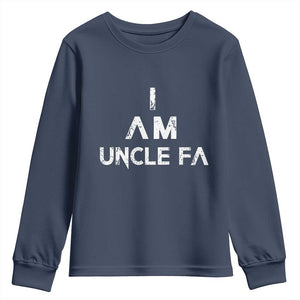 Funny I Am Uncle Fa Youth Sweatshirt Political Satire Fight Fascism Protest TS11 Navy Print Your Wear