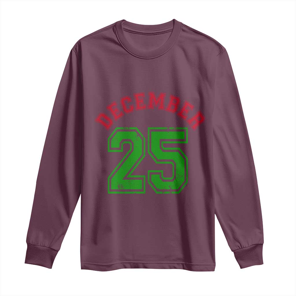 December 25 Christmas Sport Jersey Number Xmas Long Sleeve Shirt TS11 Maroon Print Your Wear