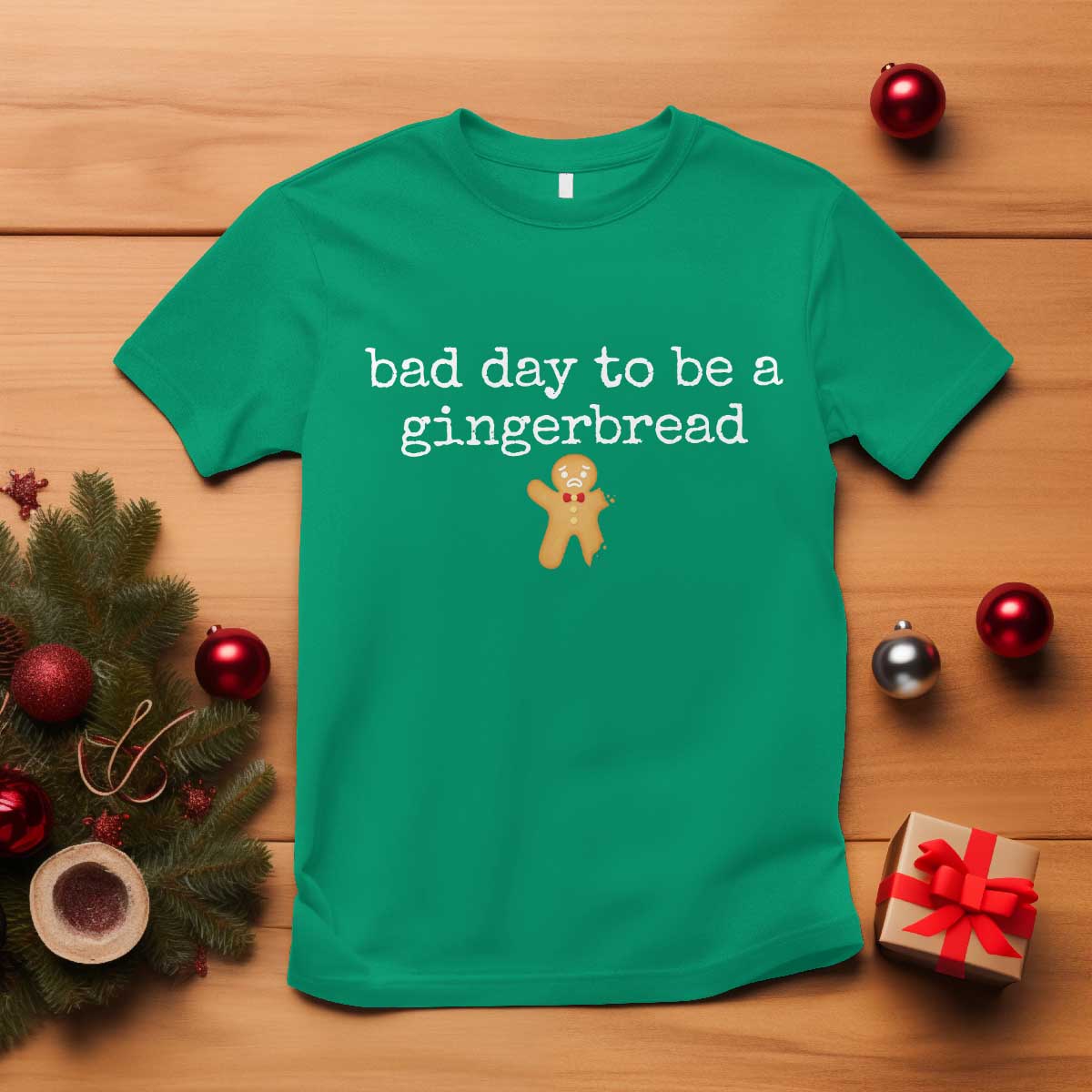 Funny Bad Day To Be A Gingerbread Christmas T Shirt Xmas Cookie Lover TS11 Irish Green Print Your Wear
