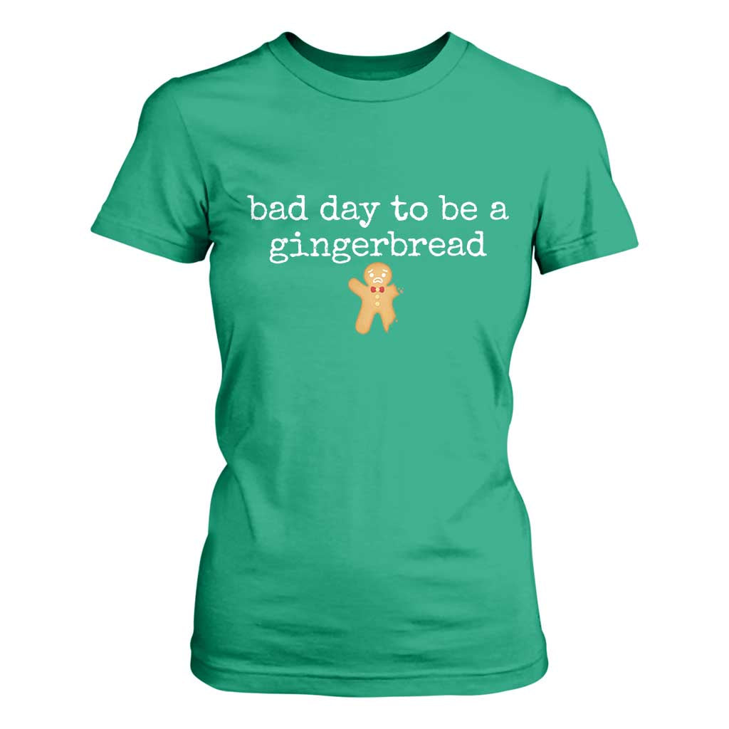 Funny Bad Day To Be A Gingerbread Christmas T Shirt For Women Xmas Cookie Lover TS11 Irish Green Print Your Wear
