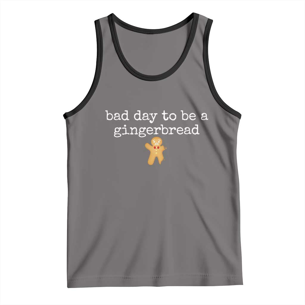 Funny Bad Day To Be A Gingerbread Christmas Tank Top Xmas Cookie Lover TS11 Deep Heather Black Print Your Wear