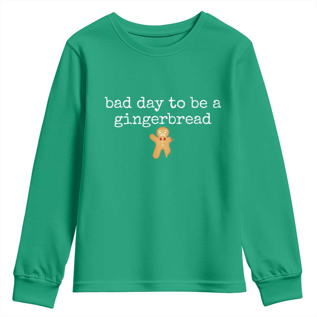 Funny Bad Day To Be A Gingerbread Christmas Youth Sweatshirt Xmas Cookie Lover TS11 Irish Green Print Your Wear