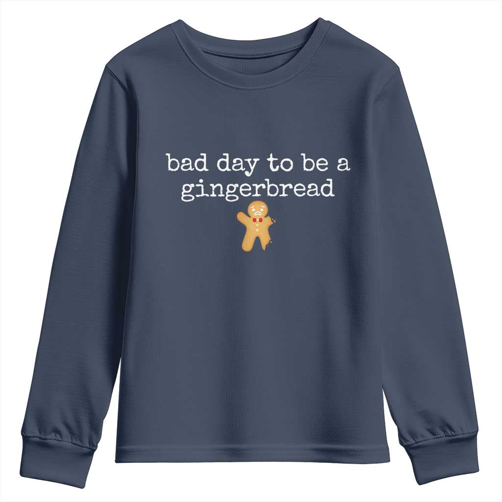 Funny Bad Day To Be A Gingerbread Christmas Youth Sweatshirt Xmas Cookie Lover TS11 Navy Print Your Wear