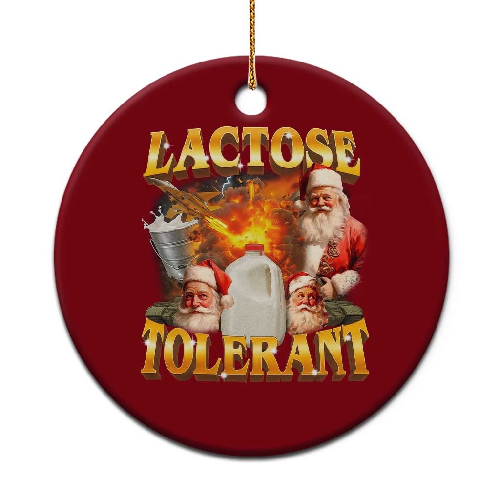 Funny Christmas Santa Lactose Tolerant Ceramic Ornament Xmas Tummy Ironic Sarcastic Meme - Print Your Wear