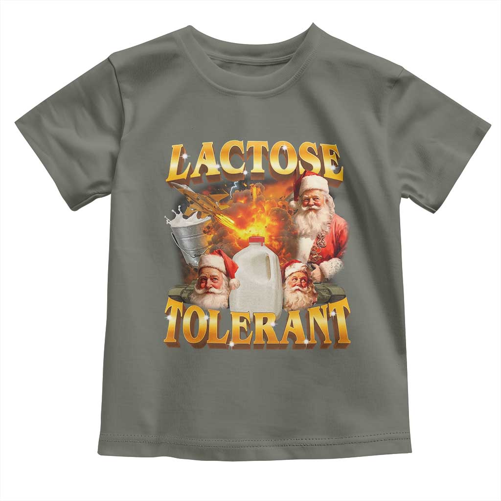 Funny Christmas Santa Lactose Tolerant Toddler T Shirt Xmas Tummy Ironic Sarcastic Meme TS11 Military Green Print Your Wear