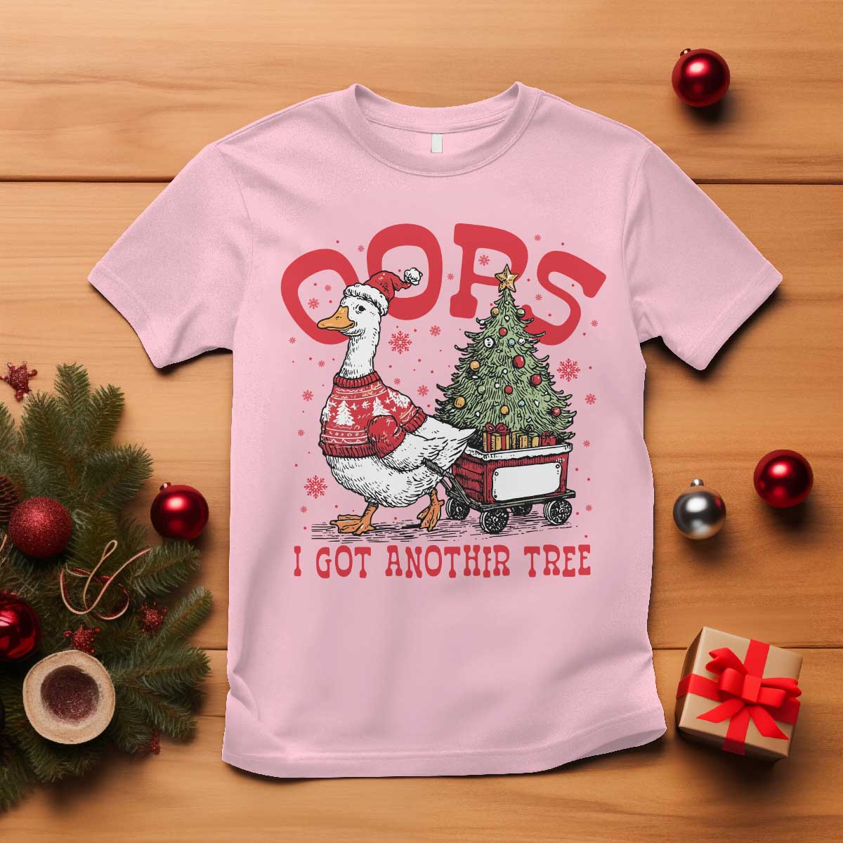 Funny Oops I Got Another Tree Funny Christmas Goose T Shirt TS11 Light Pink Print Your Wear