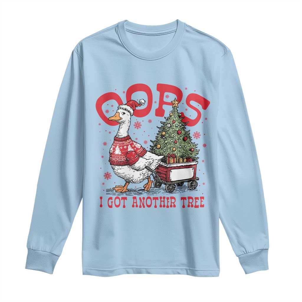 Funny Oops I Got Another Tree Funny Christmas Goose Long Sleeve Shirt TS11 Light Blue Print Your Wear