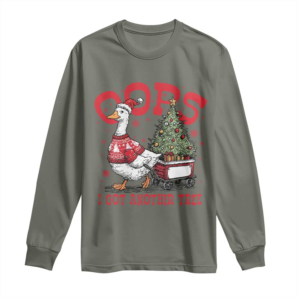 Funny Oops I Got Another Tree Funny Christmas Goose Long Sleeve Shirt TS11 Military Green Print Your Wear