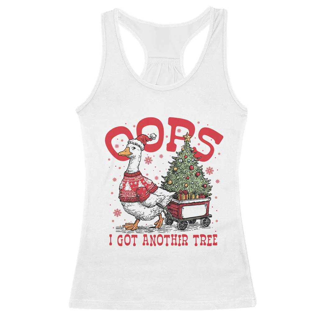 Funny Oops I Got Another Tree Funny Christmas Goose Racerback Tank Top TS11 White Print Your Wear