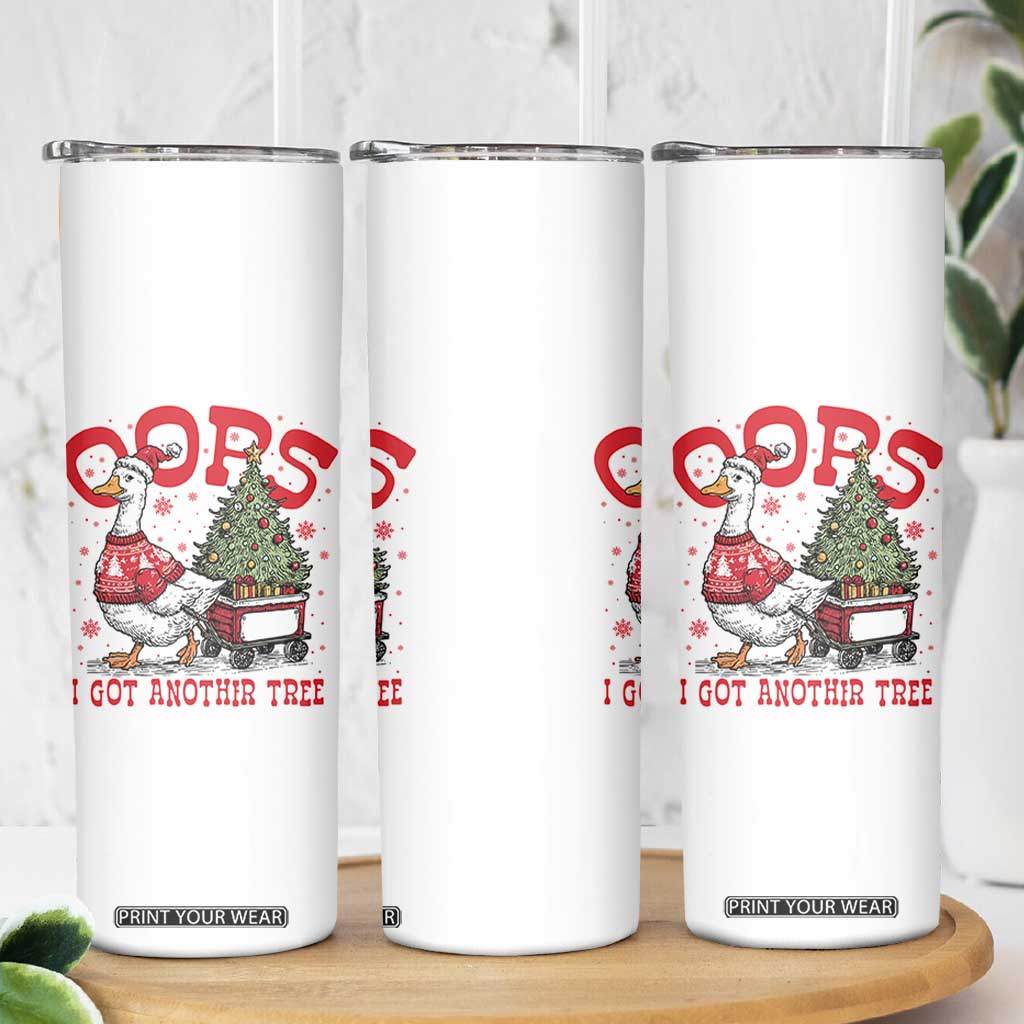 Funny Oops I Got Another Tree Funny Christmas Goose Skinny Tumbler TS11 Print Your Wear