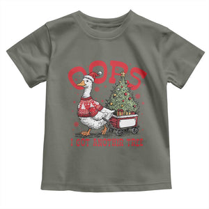 Funny Oops I Got Another Tree Funny Christmas Goose Toddler T Shirt TS11 Military Green Print Your Wear