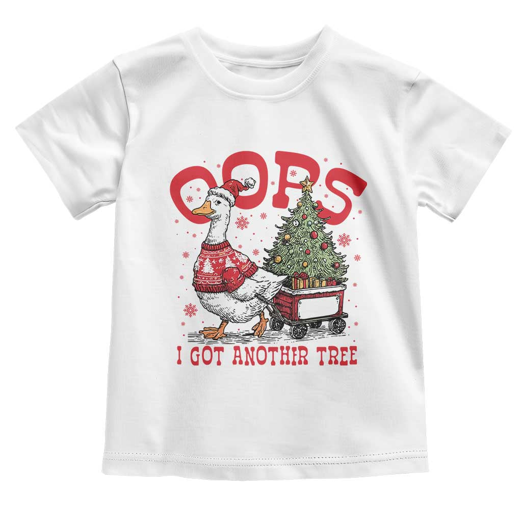 Funny Oops I Got Another Tree Funny Christmas Goose Toddler T Shirt TS11 White Print Your Wear
