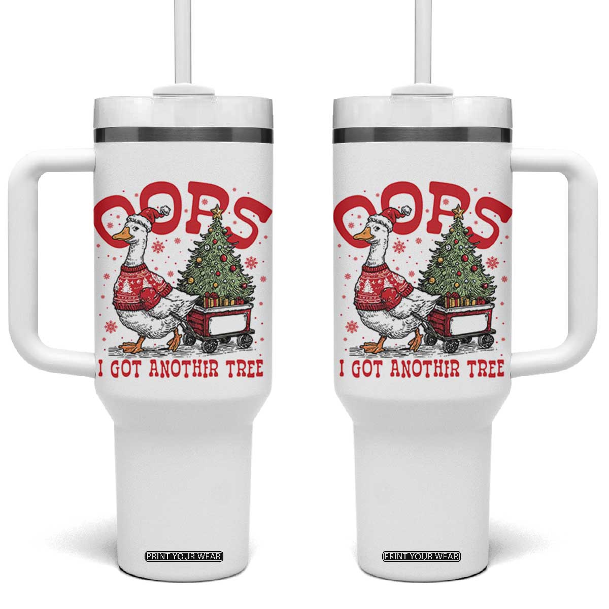 Funny Oops I Got Another Tree Funny Christmas Goose Tumbler With Handle TS11 One Size: 40 oz White Print Your Wear