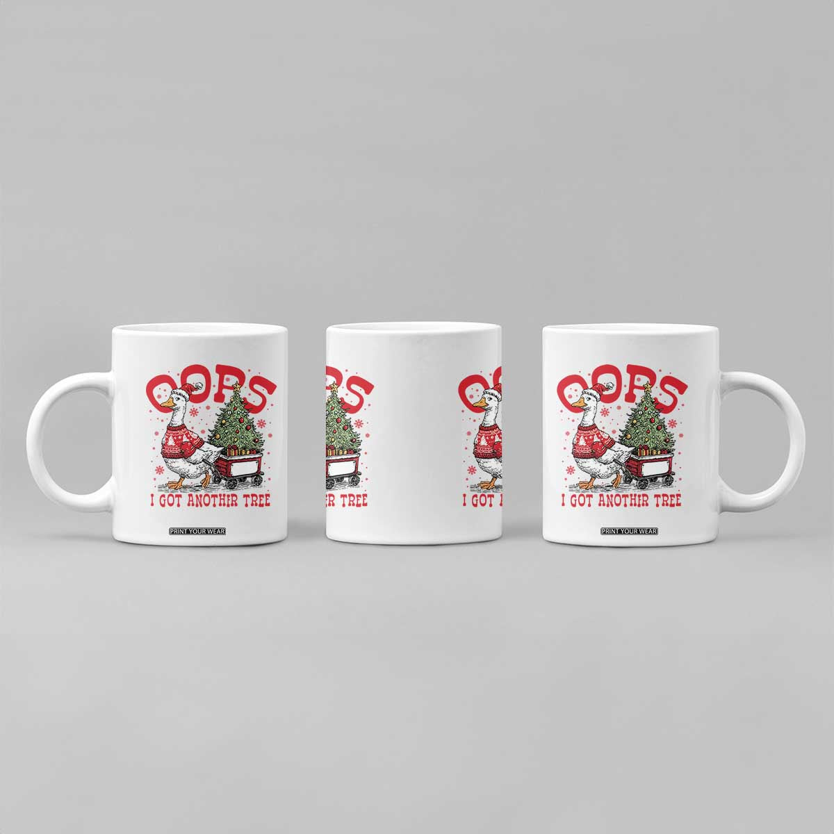 Funny Oops I Got Another Tree Funny Christmas Goose Coffee Mug TS11 Print Your Wear