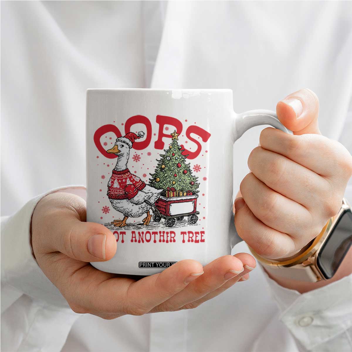 Funny Oops I Got Another Tree Funny Christmas Goose Coffee Mug TS11 Print Your Wear