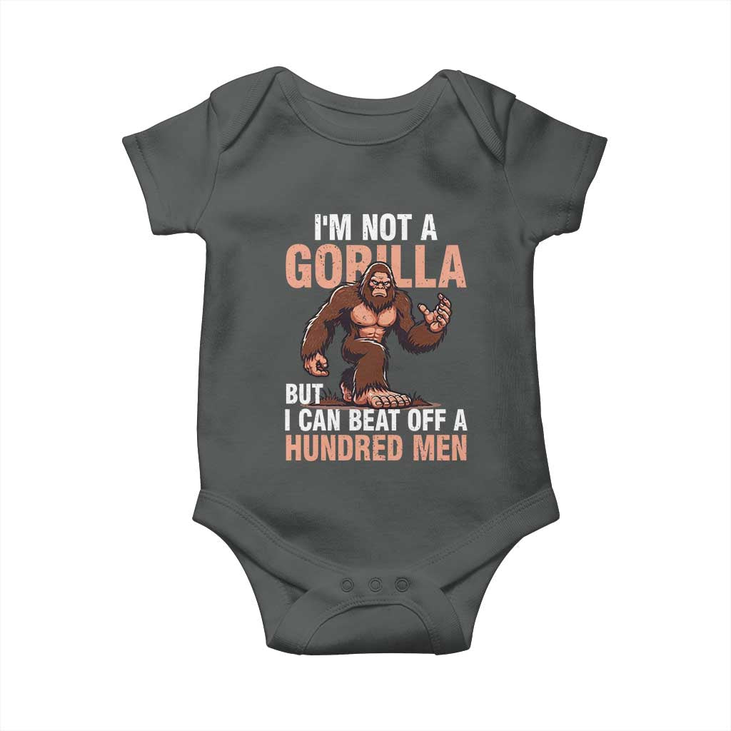 I'm Not A Gorilla But I Can't Beat Off A Hundred Men Baby Onesie Funny Bigfoot Meme TS11 Dark Heather Print Your Wear