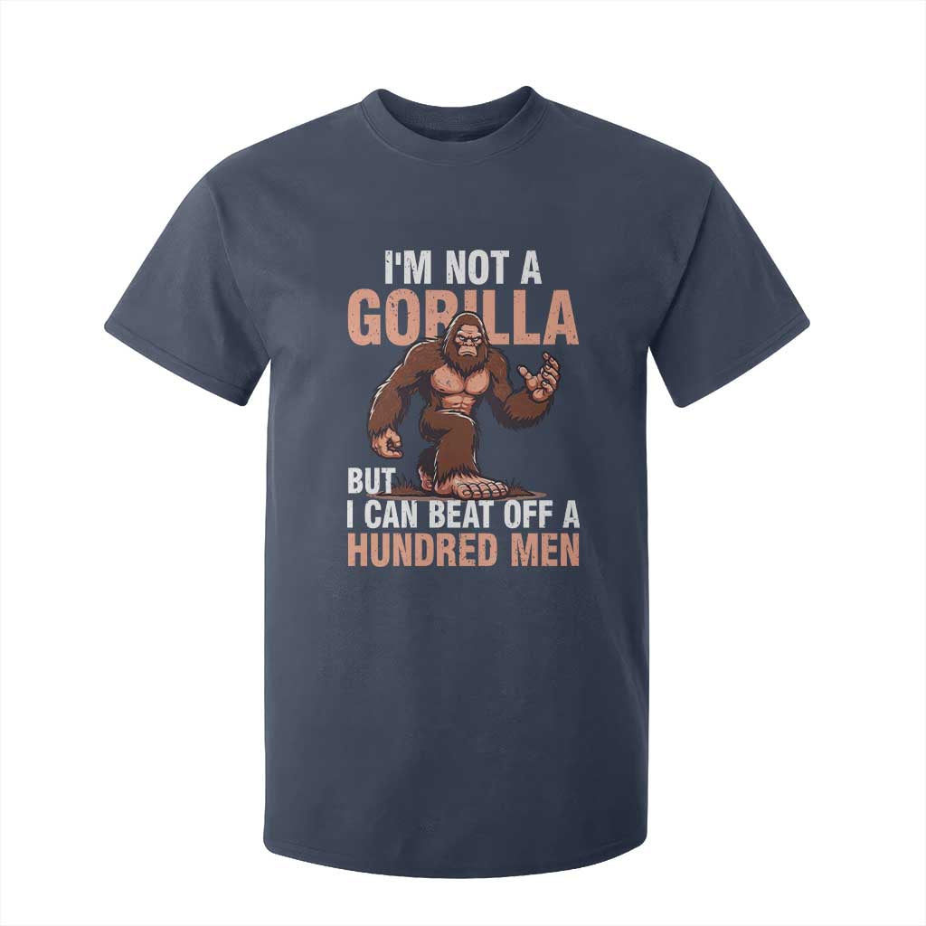 I'm Not A Gorilla But I Can't Beat Off A Hundred Men T Shirt For Kid Funny Bigfoot Meme TS11 Navy Print Your Wear