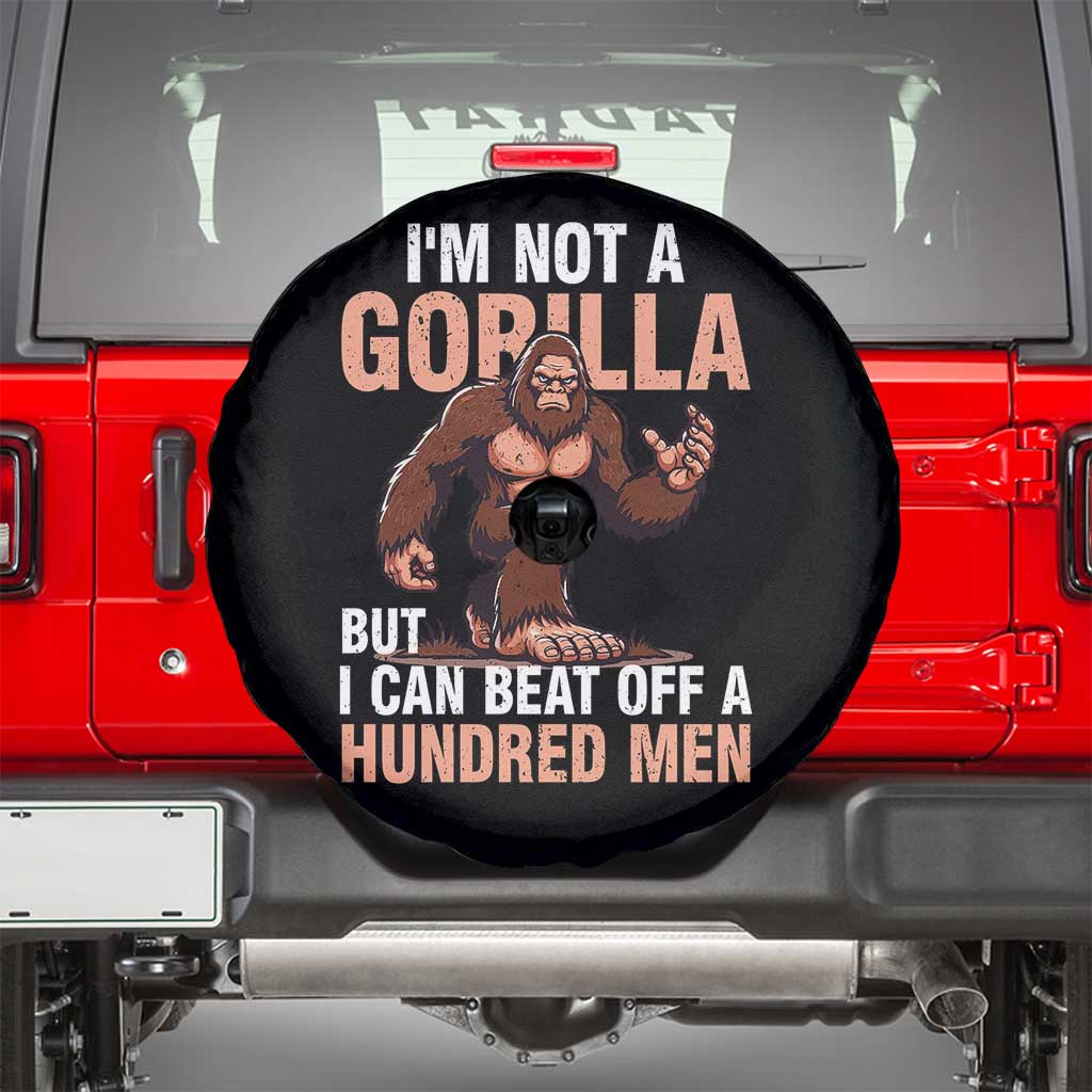 I'm Not A Gorilla But I Can't Beat Off A Hundred Men Spare Tire Cover Funny Bigfoot Meme TS11 Black Print Your Wear
