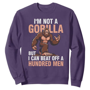 I'm Not A Gorilla But I Can't Beat Off A Hundred Men Sweatshirt Funny Bigfoot Meme TS11 Purple Print Your Wear
