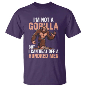 I'm Not A Gorilla But I Can't Beat Off A Hundred Men T Shirt Funny Bigfoot Meme TS11 Purple Print Your Wear