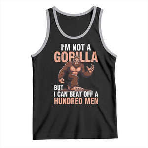 I'm Not A Gorilla But I Can't Beat Off A Hundred Men Tank Top Funny Bigfoot Meme TS11 Black Athletic Heather Print Your Wear